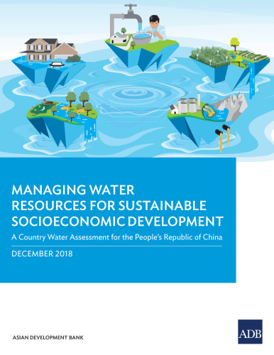 Managing Water Resources for Sustainable Socioeconomic Development: A Country Water Assessment for the People’s Republic of China