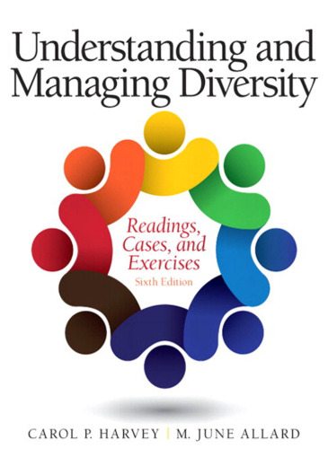Understanding and Managing Diversity: Readings, Cases and Exercises
