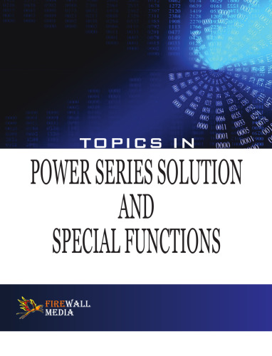 Topics in Power Series Solution and Special Functions