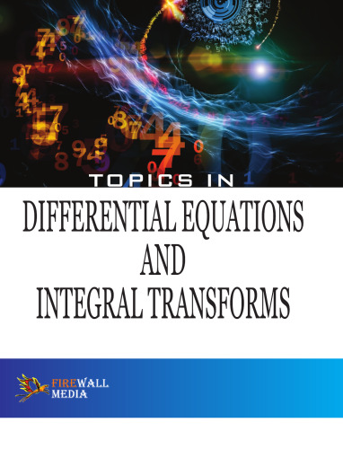 Topics in Differential Equations and Integral Transforms