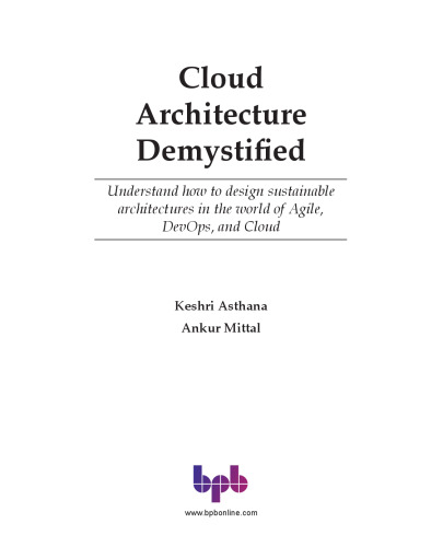 Cloud Architecture Demystified: Understand how to design sustainable architectures in the world of Agile, DevOps, and Cloud (English Edition)