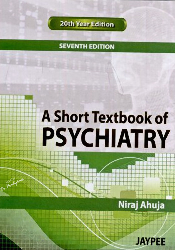 A Short Textbook of Psychiatry: 20th Year Edition