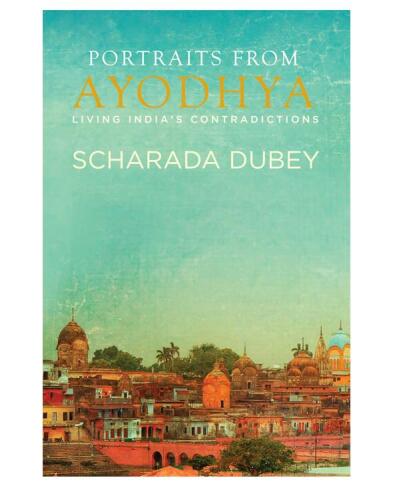 Portraits From Ayodhya: Living India’s Contradictions