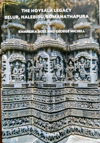 The Hoysala Legacy: Belur, Halebidu, Somanathapura