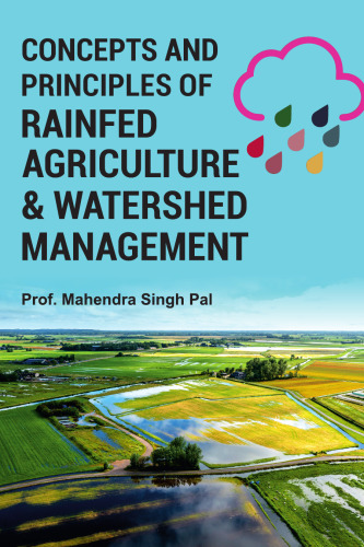 Concepts and Principles of Rainfed Agriculture and Watershed Management