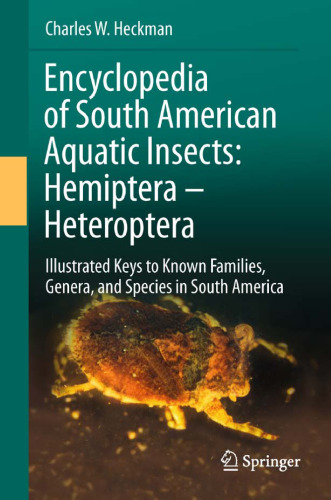 Encyclopedia of South American Aquatic Insects: Hemiptera - Heteroptera: Illustrated Keys to Known Families, Genera, and Species in South America