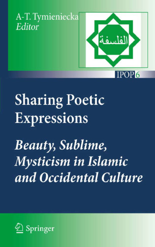 Sharing Poetic Expressions:: Beauty, Sublime, Mysticism in Islamic and Occidental Culture