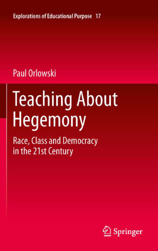 Teaching About Hegemony: Race, Class and Democracy in the 21st Century
