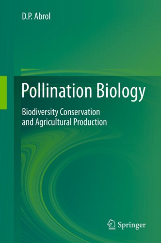 Pollination Biology: Biodiversity Conservation and Agricultural Production