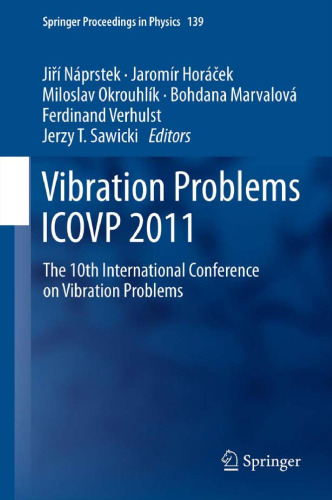 Vibration Problems ICOVP 2011: The 10th International Conference on Vibration Problems