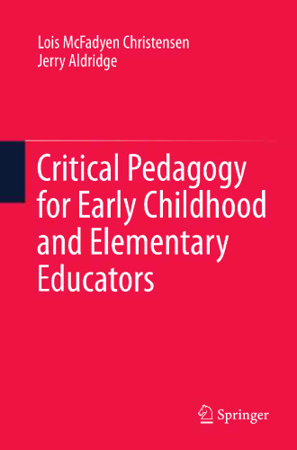Critical Pedagogy for Early Childhood and Elementary Educators
