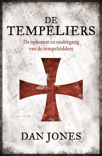 De Tempeliers: De opkomst en ondergang van de tempelridders (Dutch Edition)