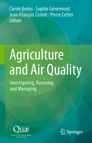 Agriculture and Air Quality: Investigating, Assessing and Managing