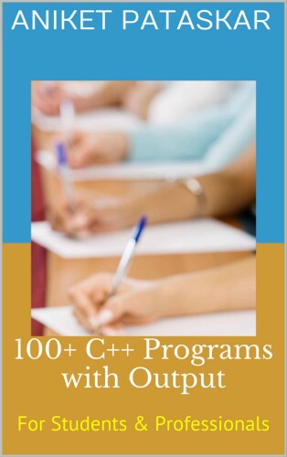 100+ C++ Programs with Output: For Students & Professionals