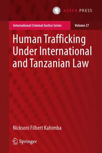 Human Trafficking Under International and Tanzanian Law (International Criminal Justice Series, 27)
