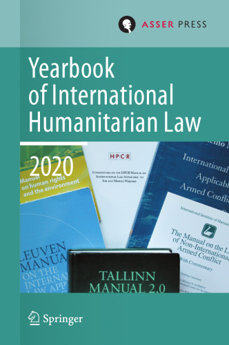 Yearbook of International Humanitarian Law, Volume 23 (2020) (Yearbook of International Humanitarian Law, 23)