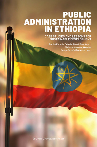 Public Administration in Ethiopia: Case Studies and Lessons for Sustainable Development