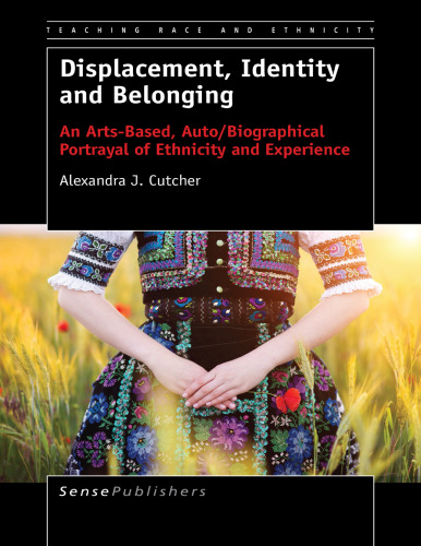 Displacement, Identity and Belonging: An Arts-Based, Auto/Biographical Portrayal of (Teaching Race and Ethnicity, 2)