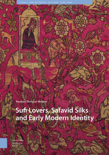 Sufi Lovers, Safavid Silks and Early Modern Identity