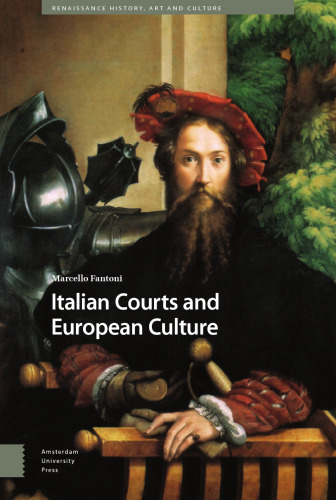 Italian Courts and European Culture (Renaissance History, Art and Culture)