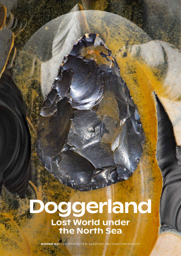 Doggerland: Lost World under the North Sea