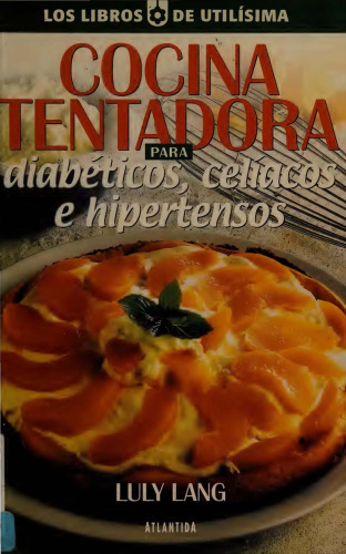 Cocina tentadora para diabéticos, celíacos e hipertensos