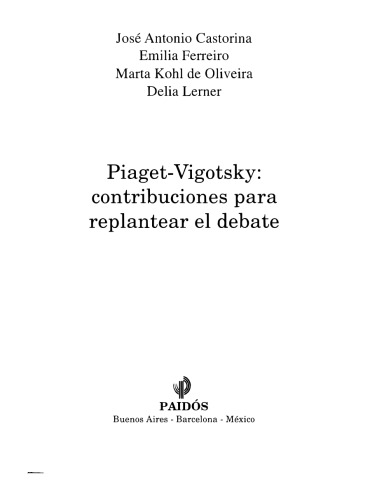Piaget-Vigotsky: contribuciones para replantear el debate