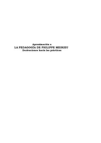 Aproximación a la pedagogía de Philippe Meirieu. Derivaciones hacia las prácticas