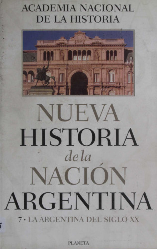 Nueva Historia de la Nación Argentina. La Argentina del Siglo XX