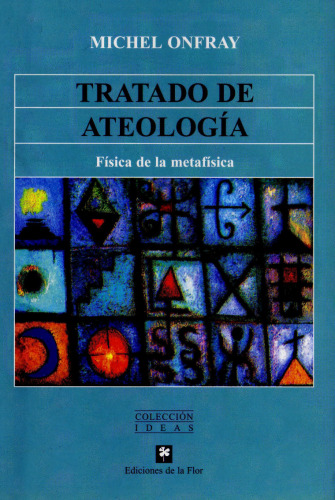 Tratado De Ateologia  Atheist Manifesto - 3 Edicion  Spanish