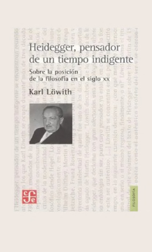 Heidegger, pensador de un tiempo indigente