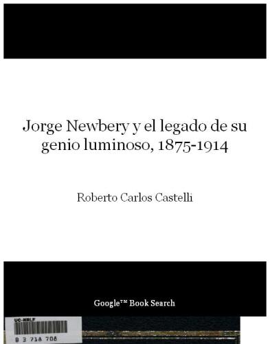 Jorge Newbery y el legado de su genio luminoso, 1875-1914