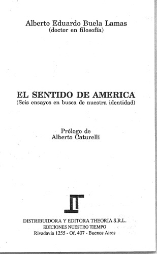 El Sentido de America: Seis ensayos en busca de nuestra identidad