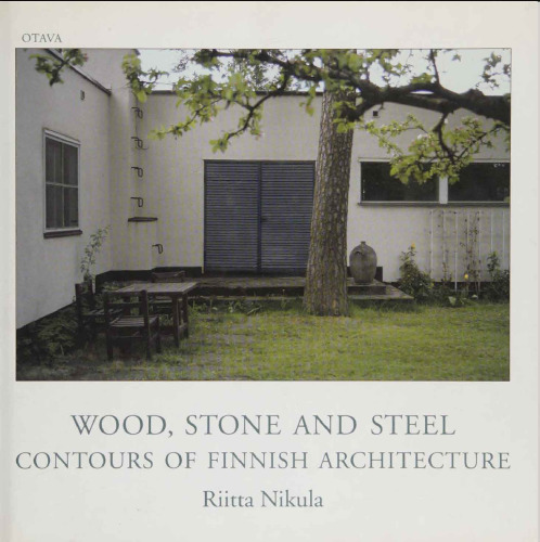 Wood, Stone and Steel: Contours of Finnish Architecture