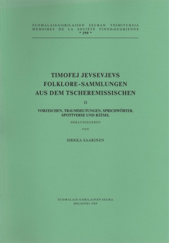 Timofej Jevsevjevs Folklore-Sammlungen aus dem Tscheremissischen II: Vorzeichen, Traumdeutungen, Sprichwörter, Spottverse und Rätsel