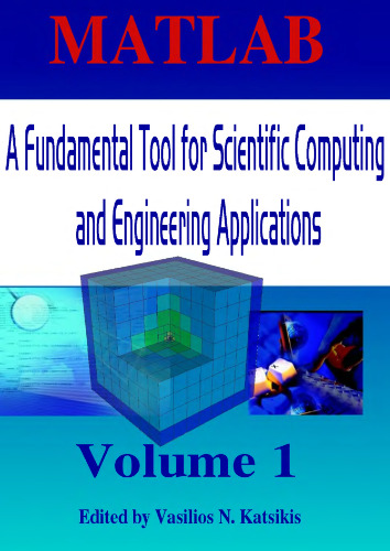 MATLAB - A Fundamental Tool for Scientific Computing and Engineering Applications - Volume 1