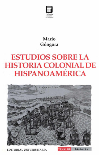 Estudios sobre la historia colonial de Hispanoamérica