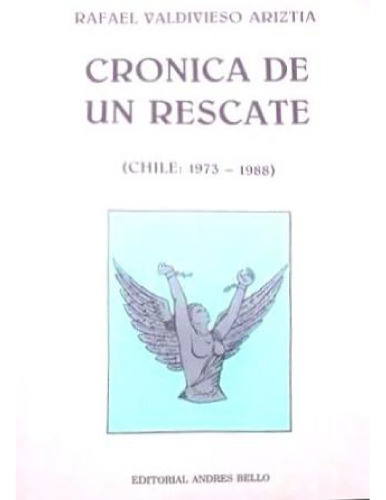 Crónica de un rescate (Chile: 1973-1988)