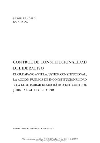 Control de constitucionalidad deliberativo" El ciudadano ante la justicia constitucional, la acción pública de inconstitucionalidad y la legitimidad democrática del control judicial al legislador