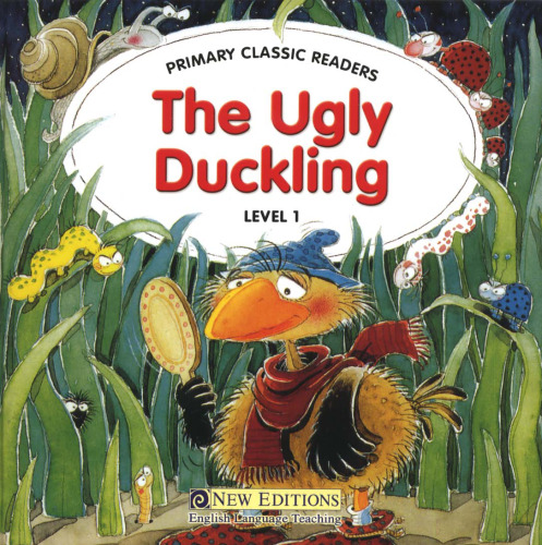The Ugly Duckling: For Primary 1