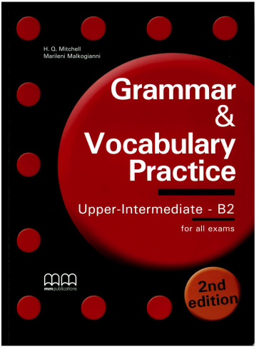 Grammar & vocabulary practice. Upper intermediate B2