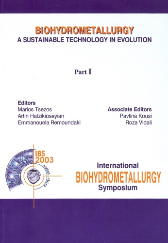 Proceedings of the International Biohydrometallurgy Symposium IBS 2003, Athens, Greece - Vol I