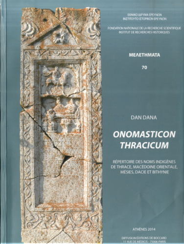 Onomasticon Thracicum: Répertoire des noms indigènes de Thrace, Macédoine Orientale, Mésies,