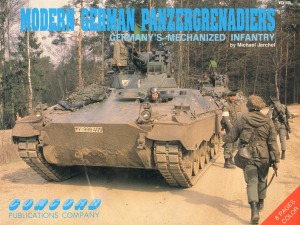 Modern German Panzergrenadiers. Germany’s Mechanized Infantry