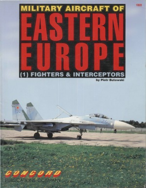 Military Aircraft of Eastern Europe (1). Fighters & Interceptors