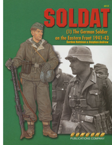 Soldat 1: The German Soldier on the Eastern Front 1941-43