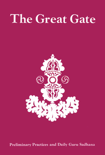 The Great Gate: A Guidebook to the Guru's Heart Practice