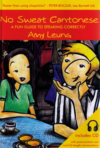 No Sweat Cantonese: A fun guide to speaking correctly
