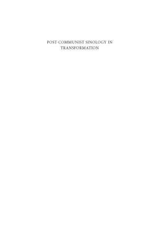 Sinology in Post-communist States: Views from the Czech Republic, Mongolia, Poland, and Russia