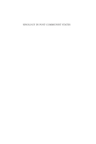 Sinology in Post-communist States: Views from the Czech Republic, Mongolia, Poland, and Russia